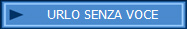 Descrizione: Descrizione: URLO SENZA VOCE